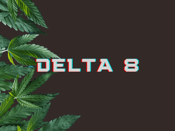 Delta 8 - The Lesser Known Sibling