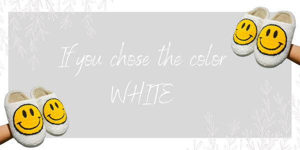 If you chose the color white
