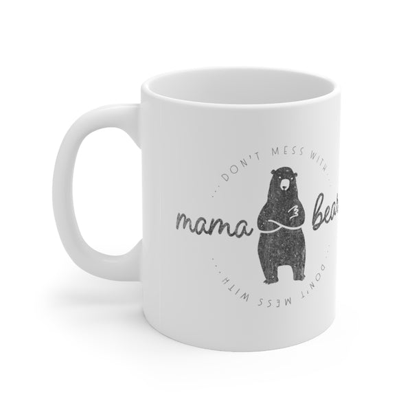 Don't Mess with Mama Bear Coffee Mug by The Cold Coffee