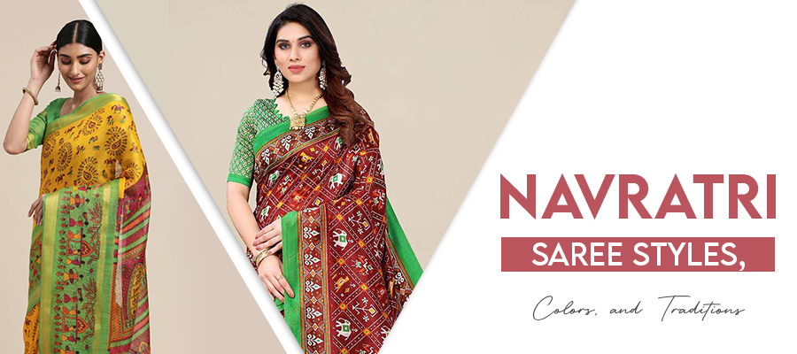 Navigating Navaratri Saree Styles, Colors, and Traditions