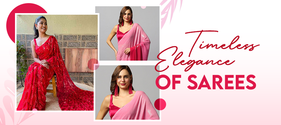 The Timeless Elegance of Sarees