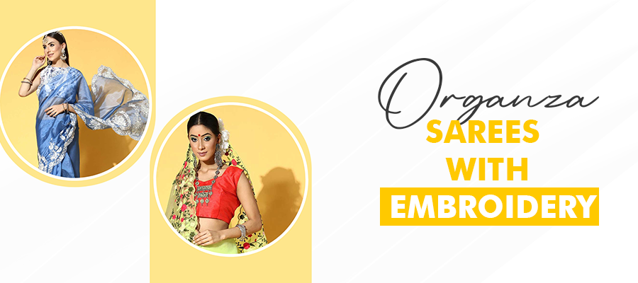 Organza Sarees with Embroidery