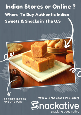 Authentic Indian Sweets and Snacks in The U.S