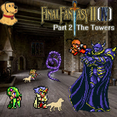 Final Fantasy II (4) SNES - ULTIMATE GUIDE - Part 2: The Towers
