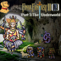 Final Fantasy II (4) SNES - ULTIMATE GUIDE - Part 3: The Underworld
