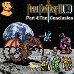 Final Fantasy II (4) SNES - ULTIMATE GUIDE - Part 4: The Conclusion