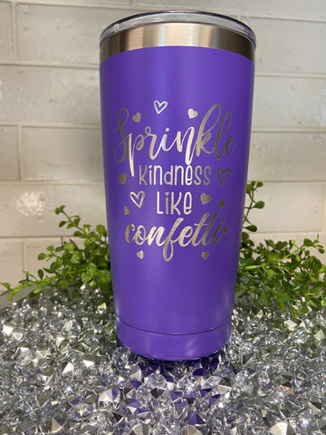 Purple Tumbler, Sprinkle Kindness Like Confetti, custom, laser engraved, personalized