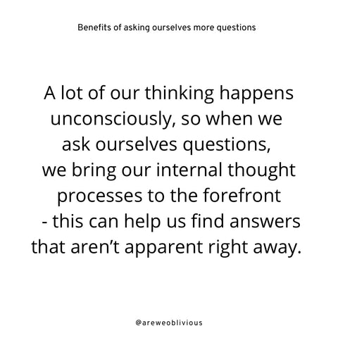 A lot of our thinking happens unconsciously 