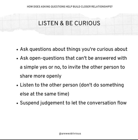 Listen & be curious