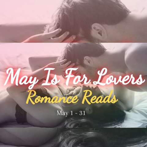 May Is For Lovers Steamy Romance Reads