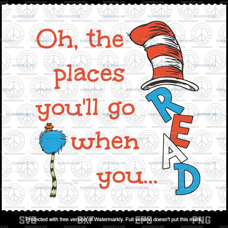 Oh Places You'll Go When You Read svg, Dr Seuss svg