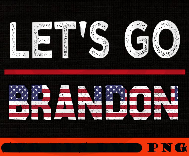 Retro art US flag Let's Go Brandon, FJB, Anti biden PNG