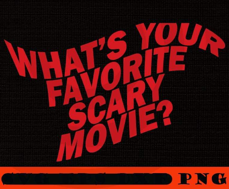 What's Your Favorite Scary Movie, Happy Halloween PNG