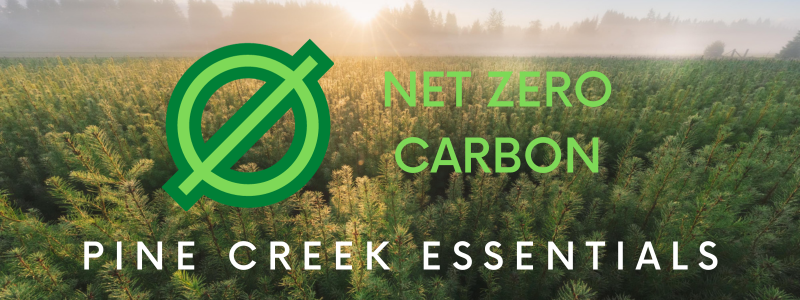 Pine Creek Essentials: Net Zero Carbon