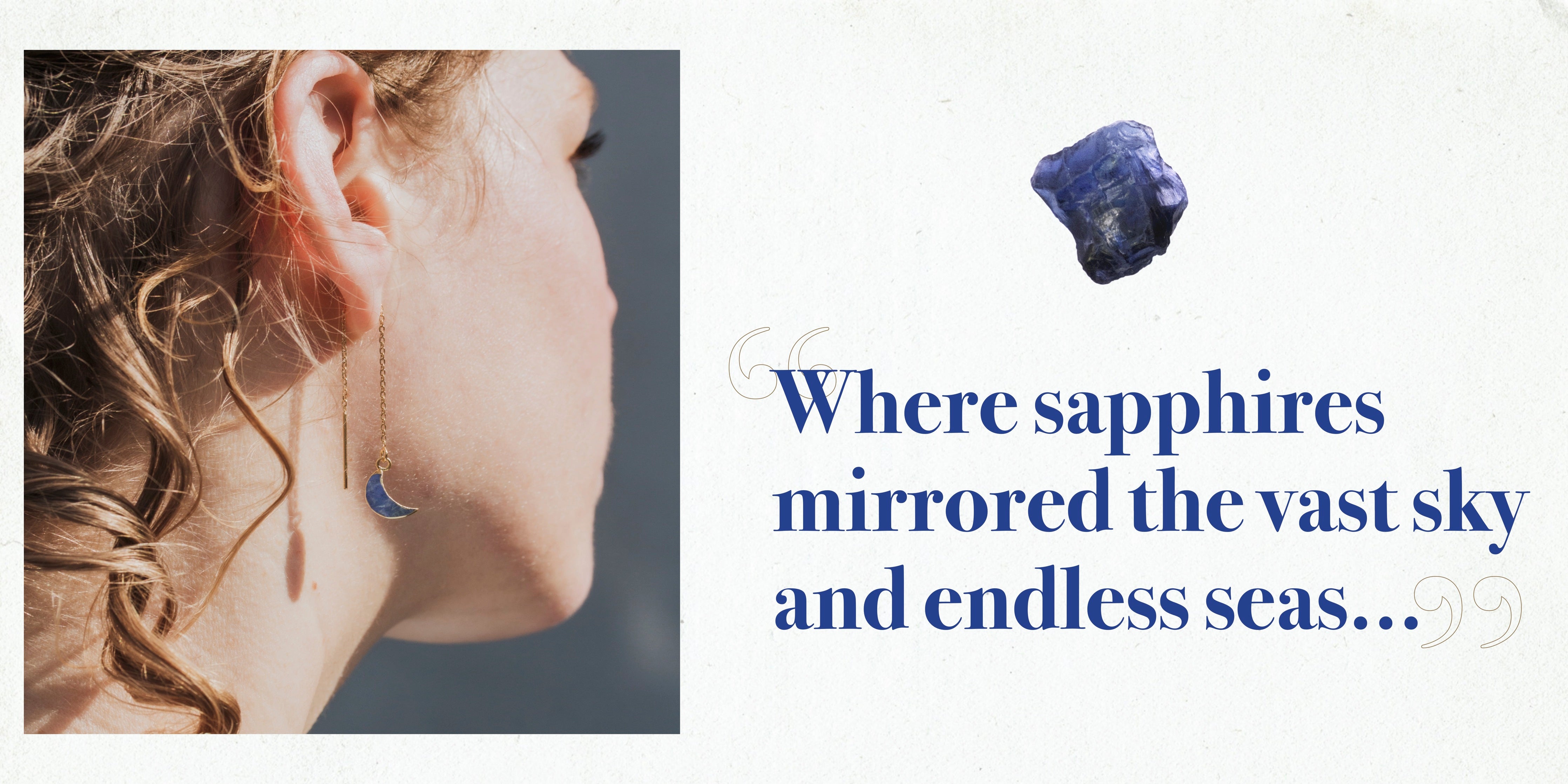 Text Where sapphires mirror the vast sky and endless seas... Image of woman sapphire moon-shaped threader earring wearing