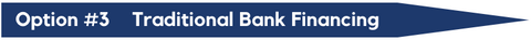 Option 3 logo Traditional Bank Financing