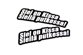 Siel on kissa siellä putkessa -Tarra