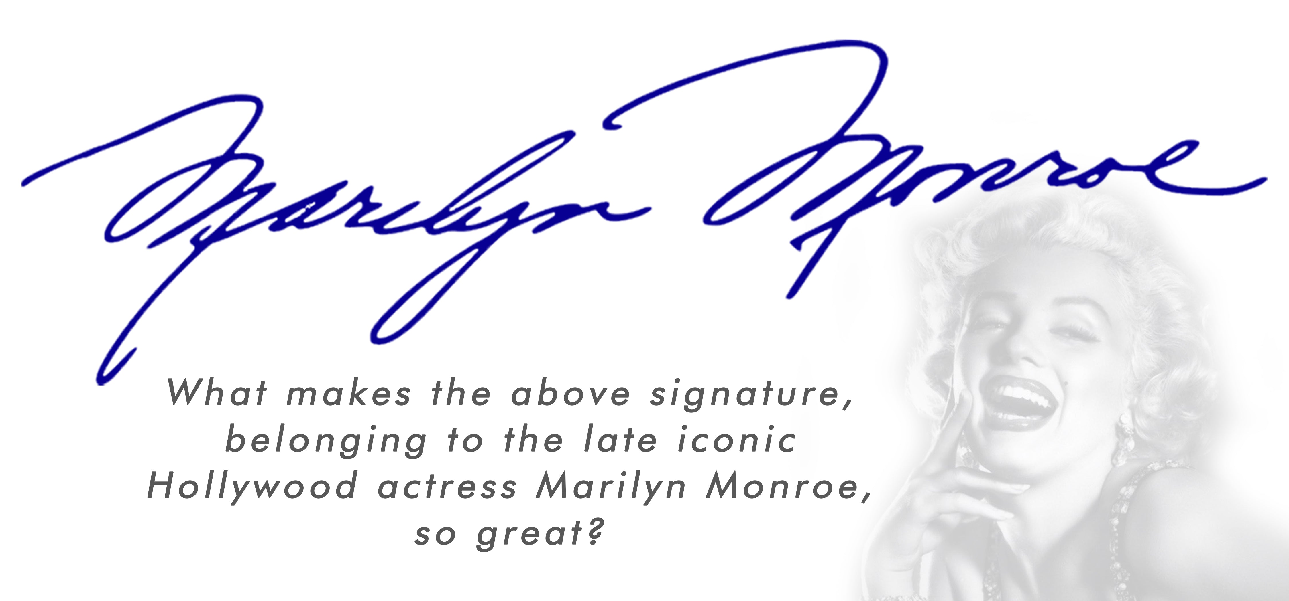 What makes the signature belonging to the late iconic Hollywood actor Marilyn Monroe so great?