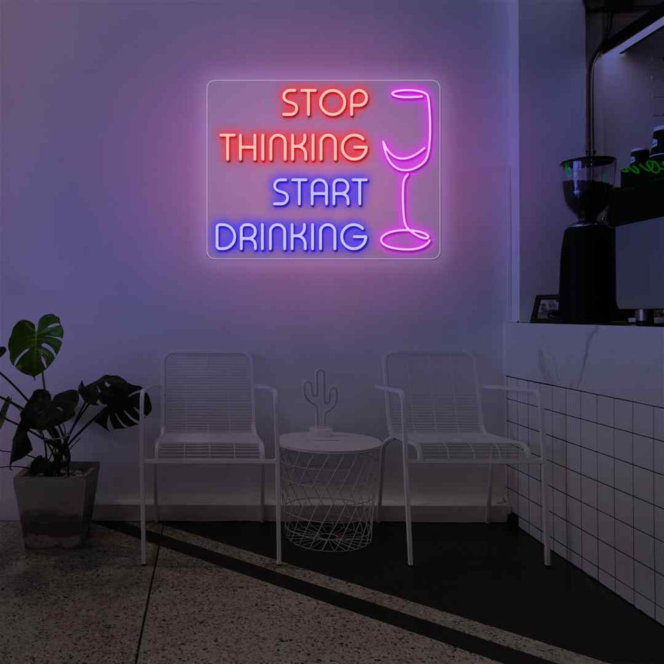 All 105+ Images stop thinking start drinking neon sign Updated
