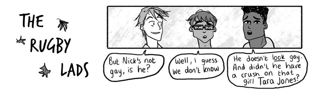 Text reads “The Rugby Lads”. A panel from the graphic novel, Heartstopper, sits to the right of it, showing three of Nick’s friends discussing his sexuality in an ignorant way.