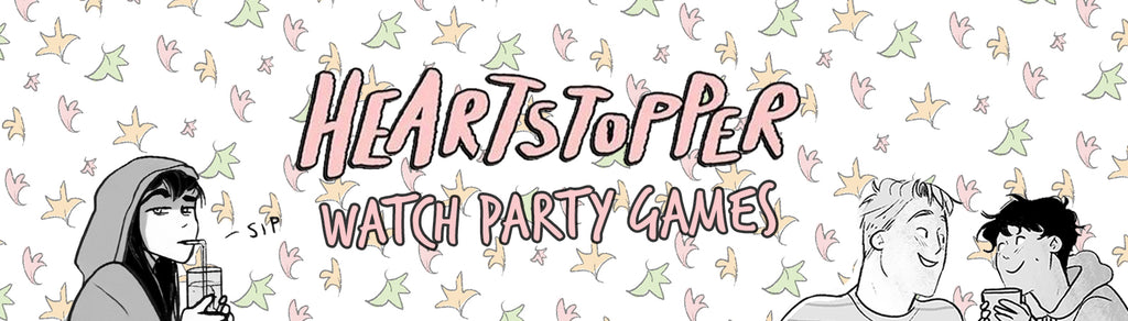 Drawn pink, yellow, and green leaves decorate the background. Pink text reads "Heartstopper Watch Party Games". Characters from the Heartstopper webcomic decorate the sides. Tori, a white girl wearing a hoodie, in on the left. Nick, a white boy in a jumper, and Charlie, a mixed race boy in a hoodie, sit on the right. They're all drinking from cups.