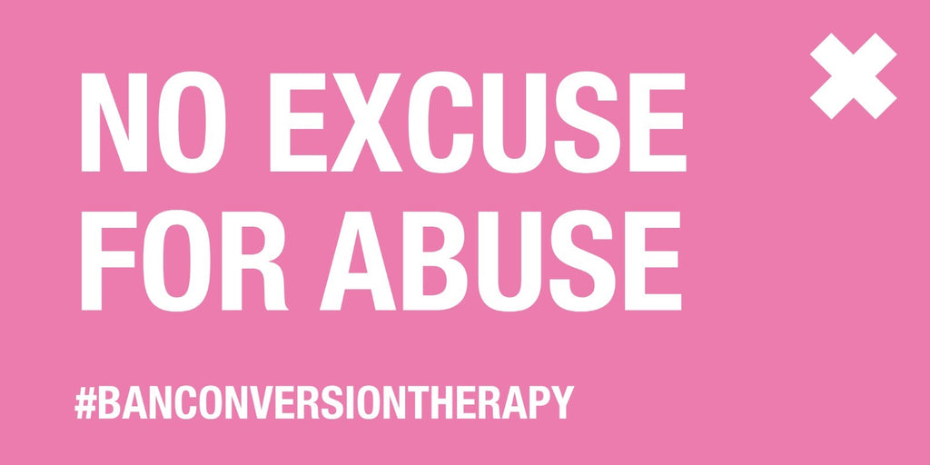 White text on a pink background reads "No Excuse for Abuse. #BanConversionTherapy"