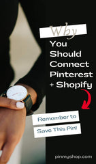 Why You Should Connect Pinterest and Shopify