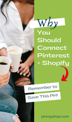 Why You Should Connect Pinterest & Shopify