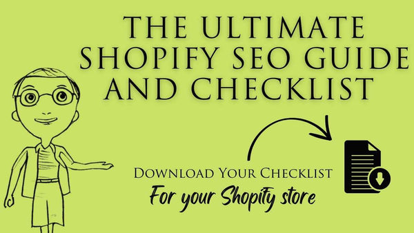 the ultimate Shopify SEO Guide and Checklist