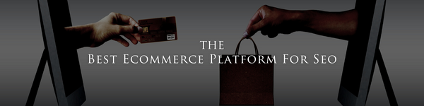 best ecommerce platform for SEO