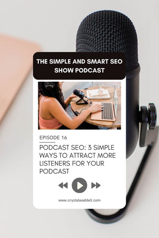 Podcast SEO tips from Crystal Waddell, co-host of the simple and Smart SEO Show Podcast