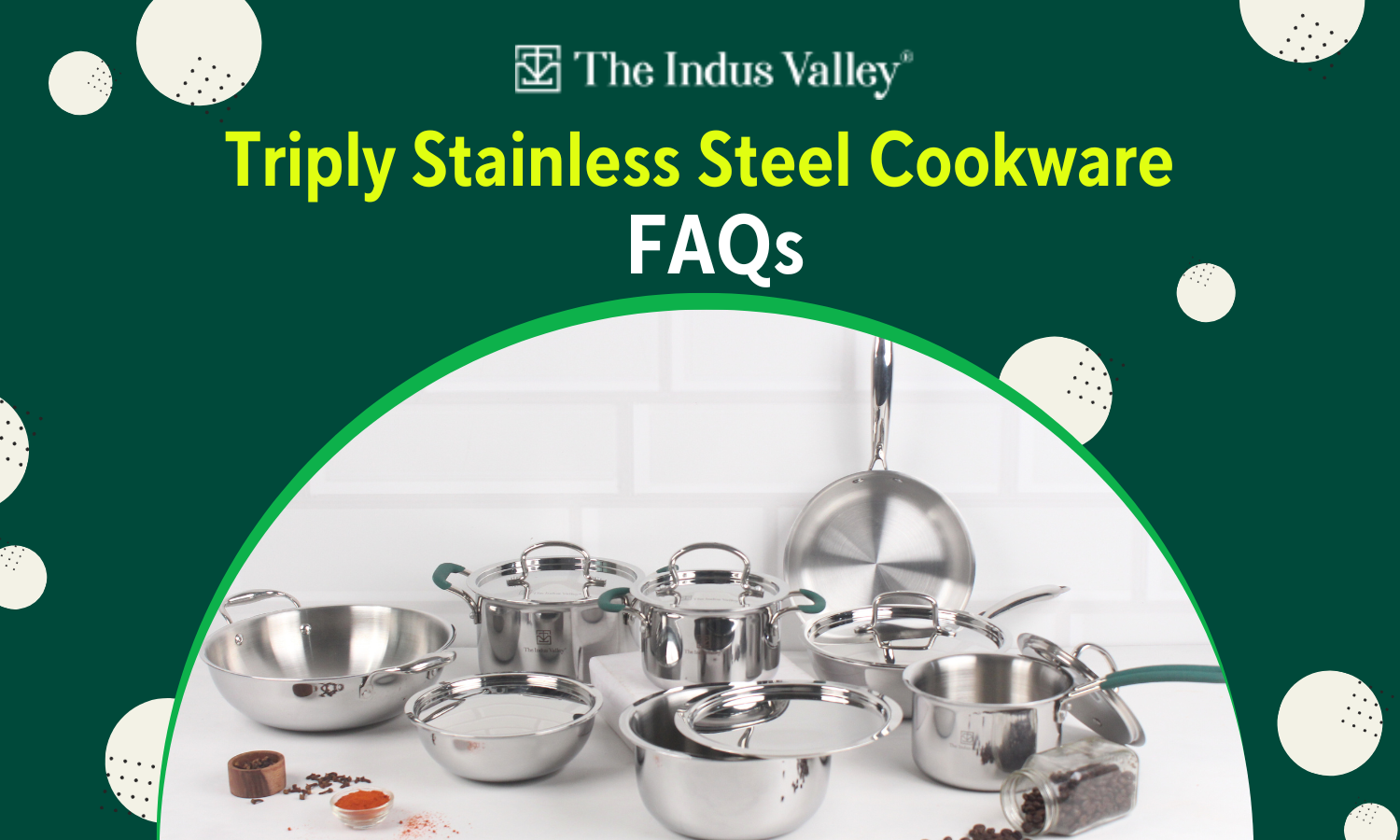 FAQs for Triply Stainless Steel Cookware