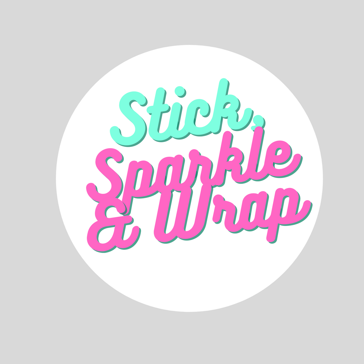 Stick, Sparkle & Wrap