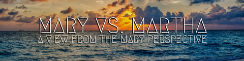 Mary vs Martha