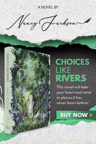 Choices Like Rivers a novel by Nancy Jackson