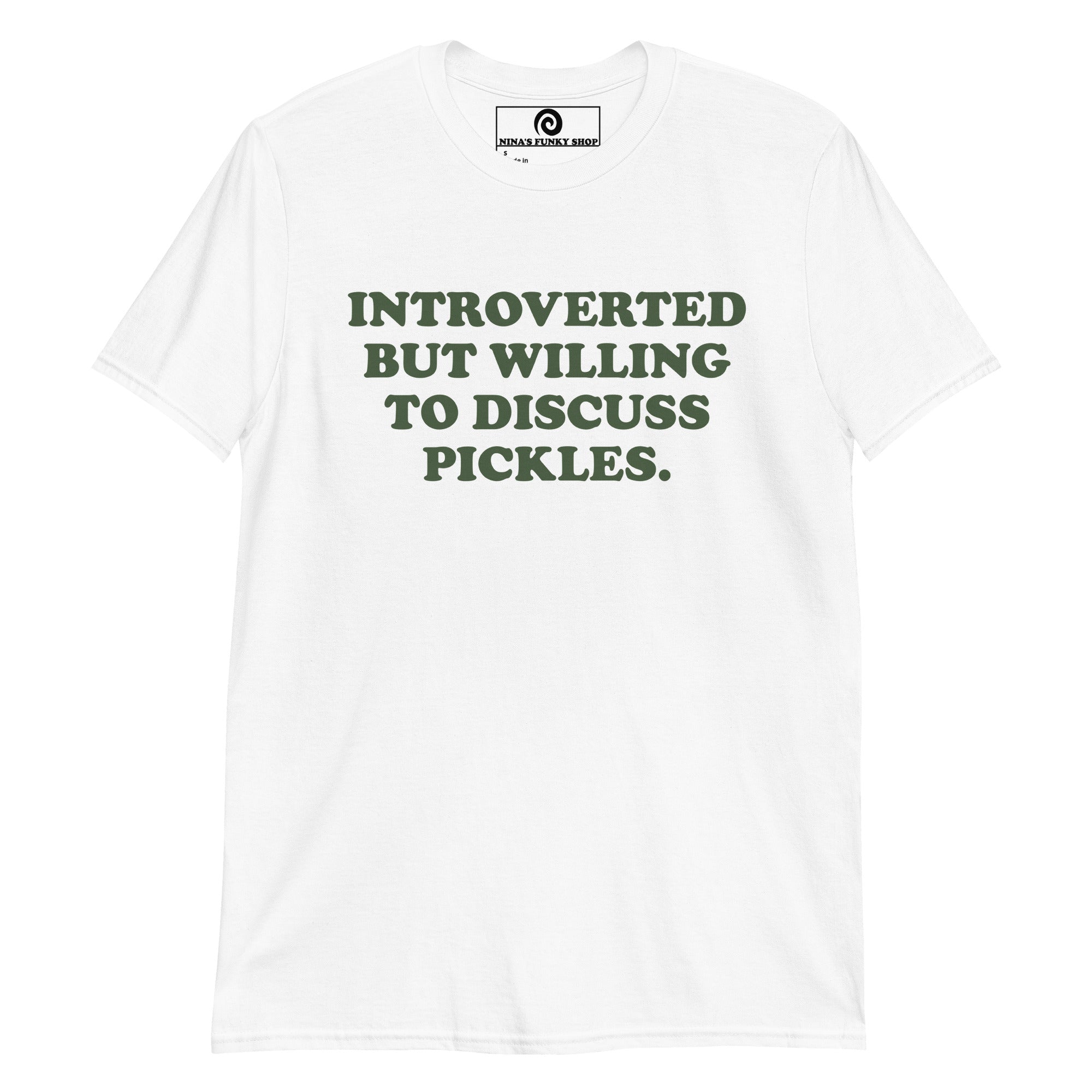 Introverted But Willing To Discuss Pickles T-Shirt