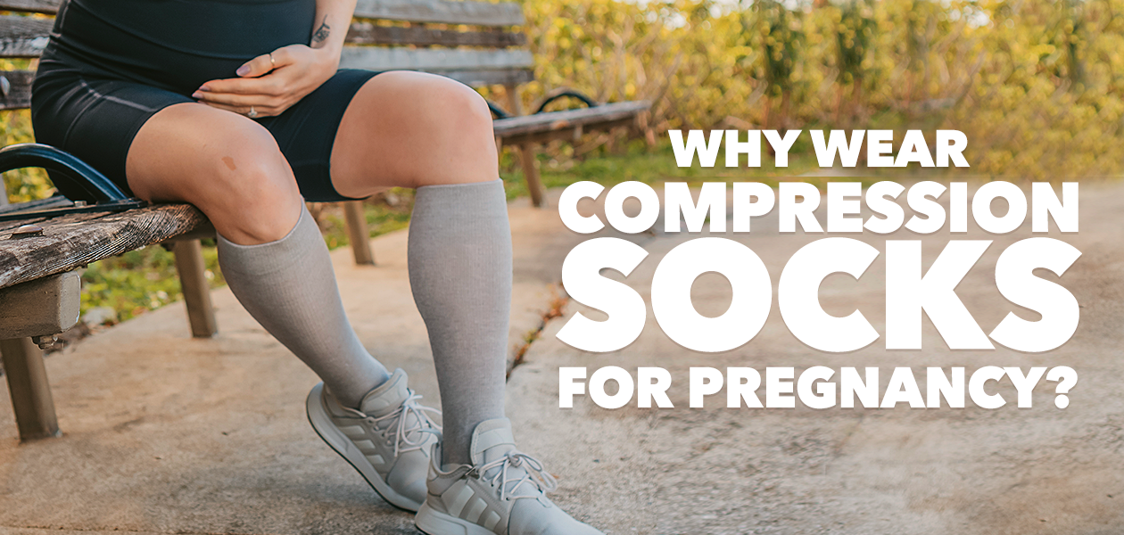 When to Use Compression Socks During Pregnancy: A Step-by-Step Guide f –  Wellow