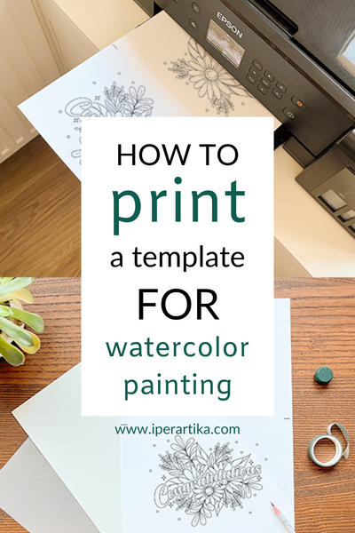 How to print a Template for Watercolor Painting_IPERARTIKA