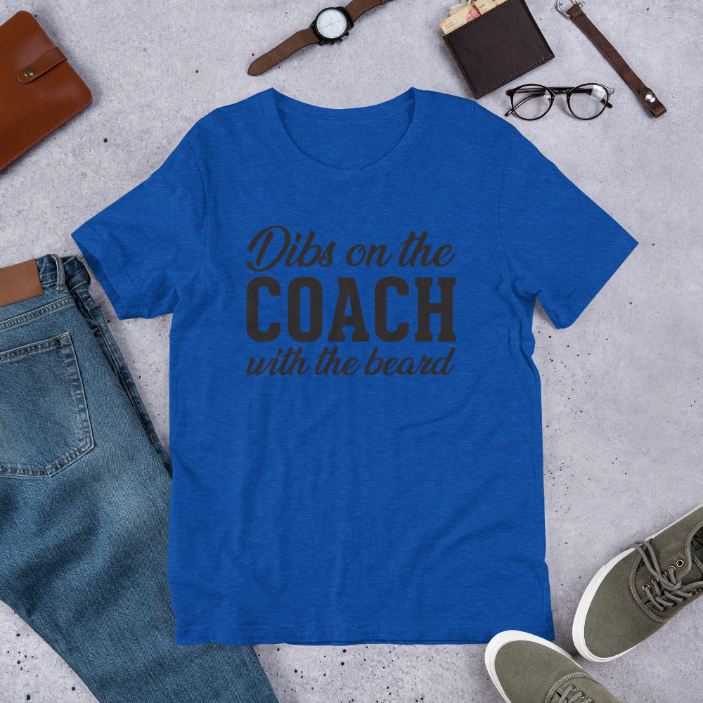 Dibs on the COACH with the beardT-Shirt – SheSwitch