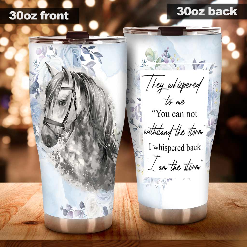 They Whispered To Me Horse Tumbler 0622
