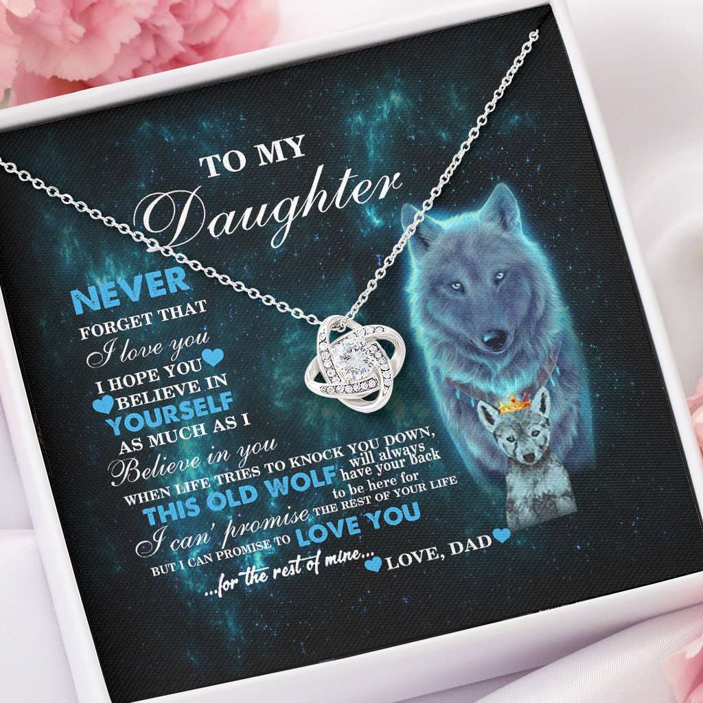 To My Daughter From Dad Old Wolf Your Back Believe Crown - Daughter Love Knot Necklace 0921