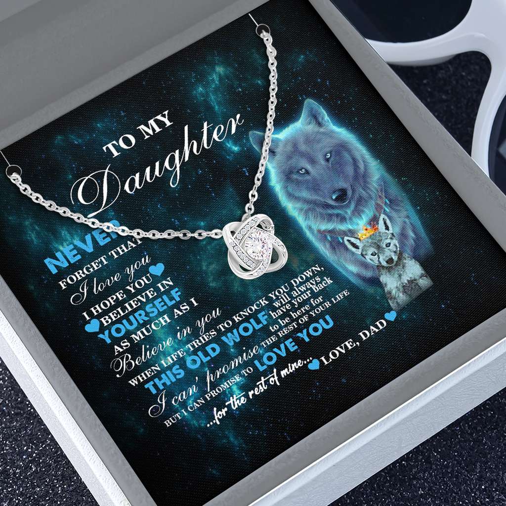 To My Daughter From Dad Old Wolf Your Back Believe Crown - Daughter Love Knot Necklace 0921