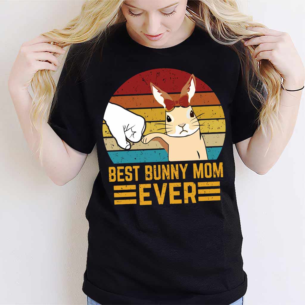 Best Bunny Mom Ever Rabbit Bunny - Mother T-shirt And Hoodie 092021