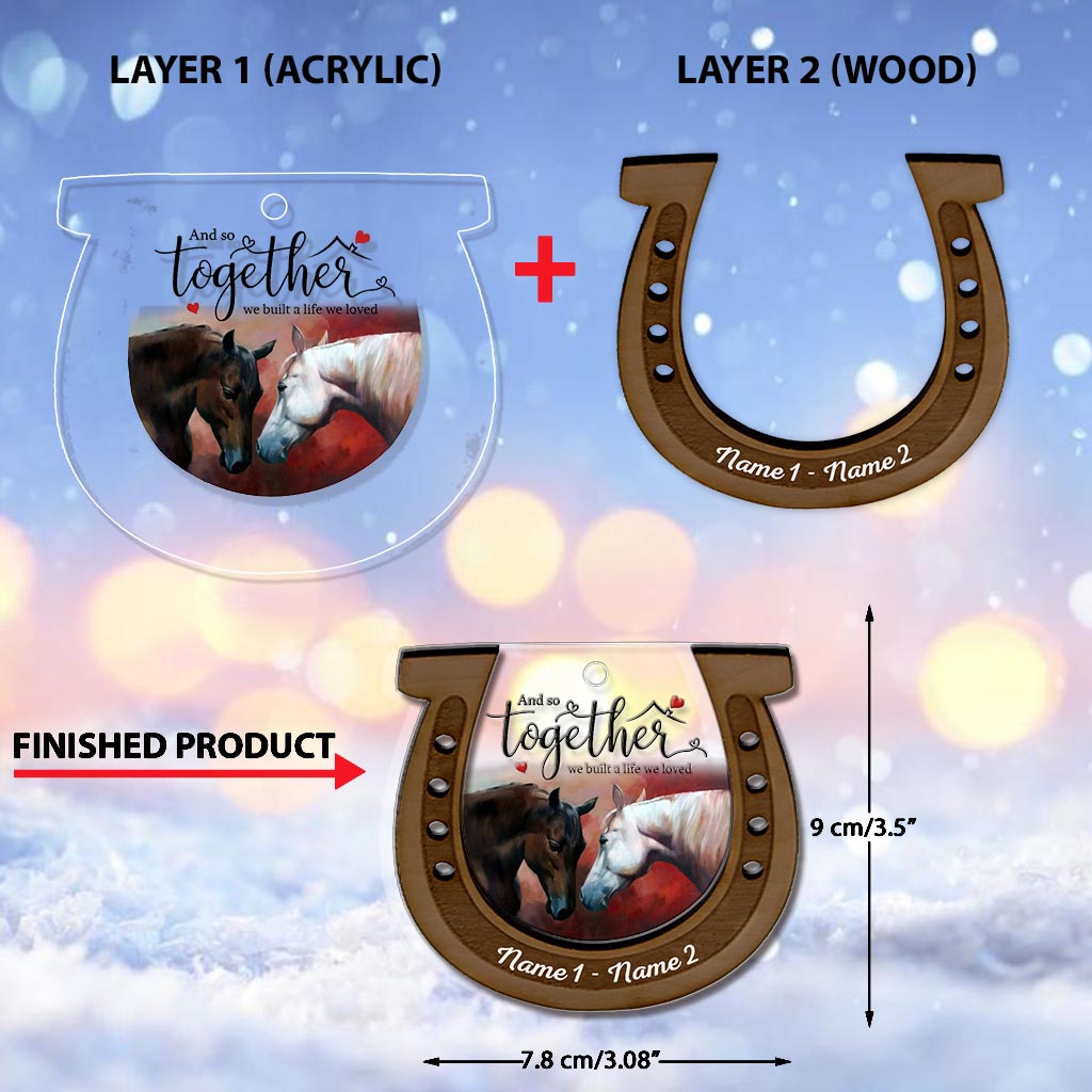 And So Together We Built A Life We Loved - Personalized Christmas Horse Layers Mix Ornament