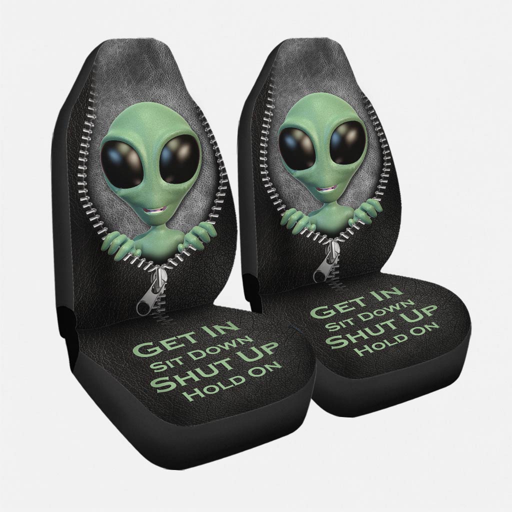 Get In Sit Down Shut Up Hold On - Alien Seat Covers