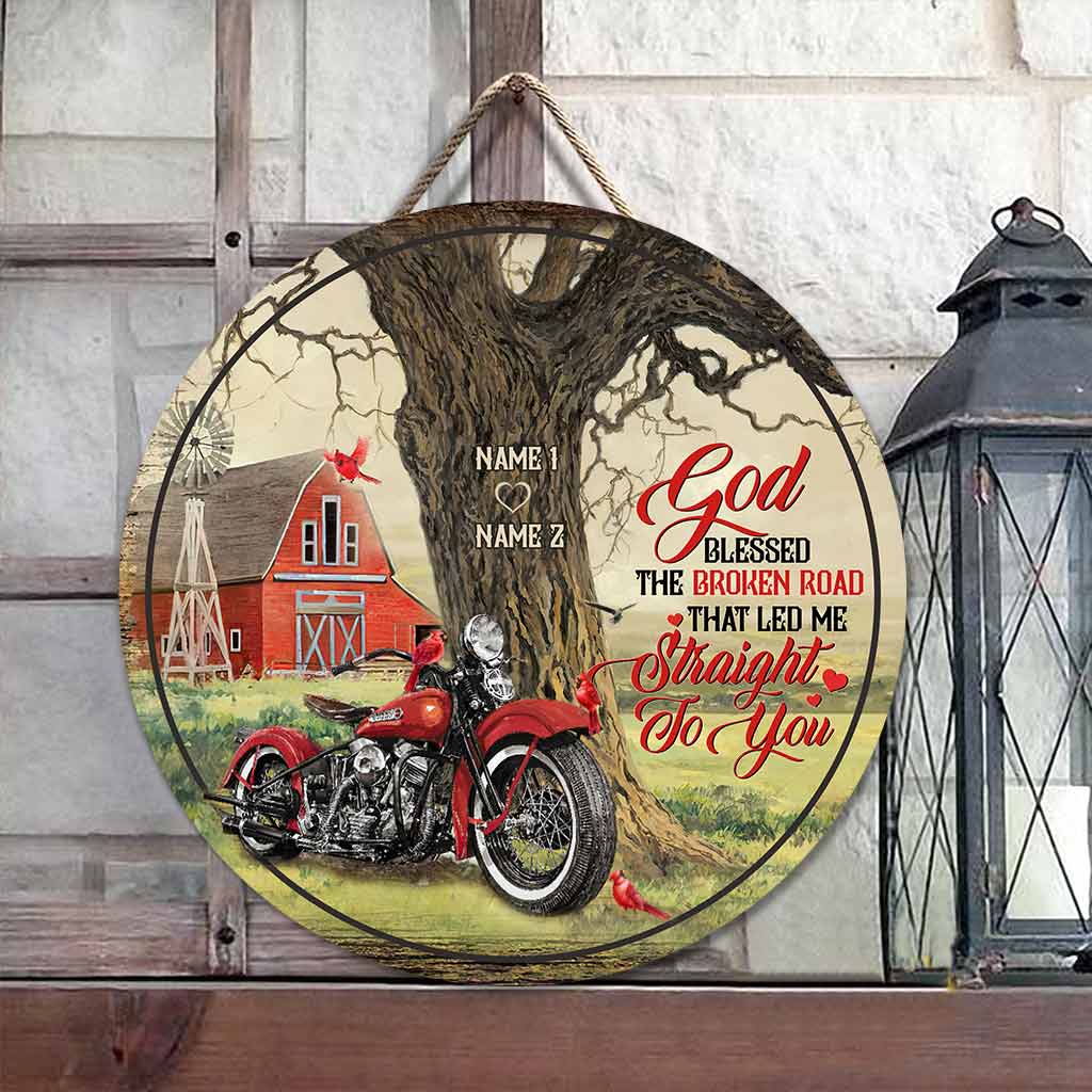 God Blessed The Broken Road That - Personalized Biker Round Wood Sign