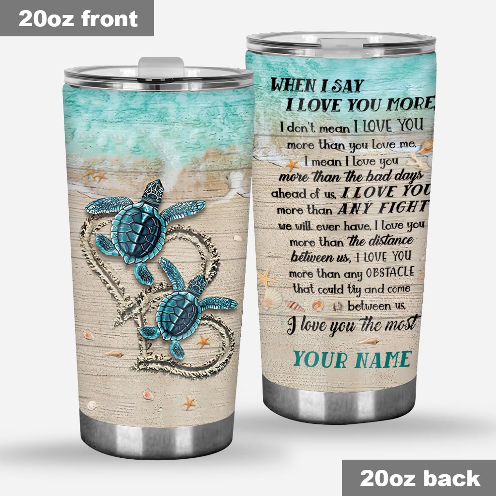 I Love You The Most - Turtle Personalized Tumbler