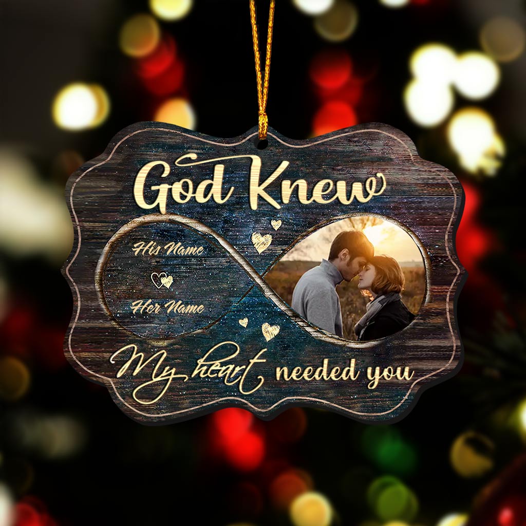 God Knew My Heart Needed You - Personalized Christmas Couple Ornament (Printed On Both Sides)