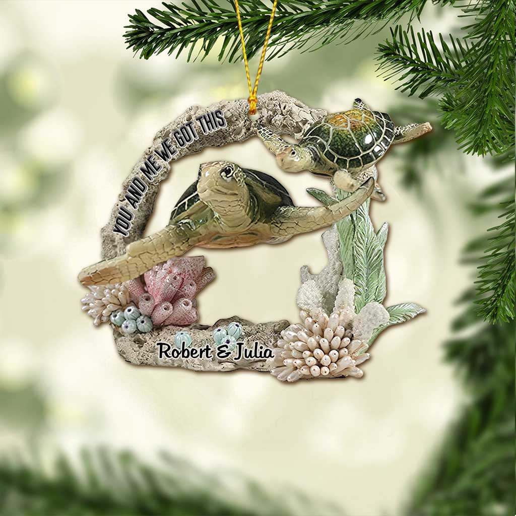 You And Me We Got This - Personalized Turtle Ornament