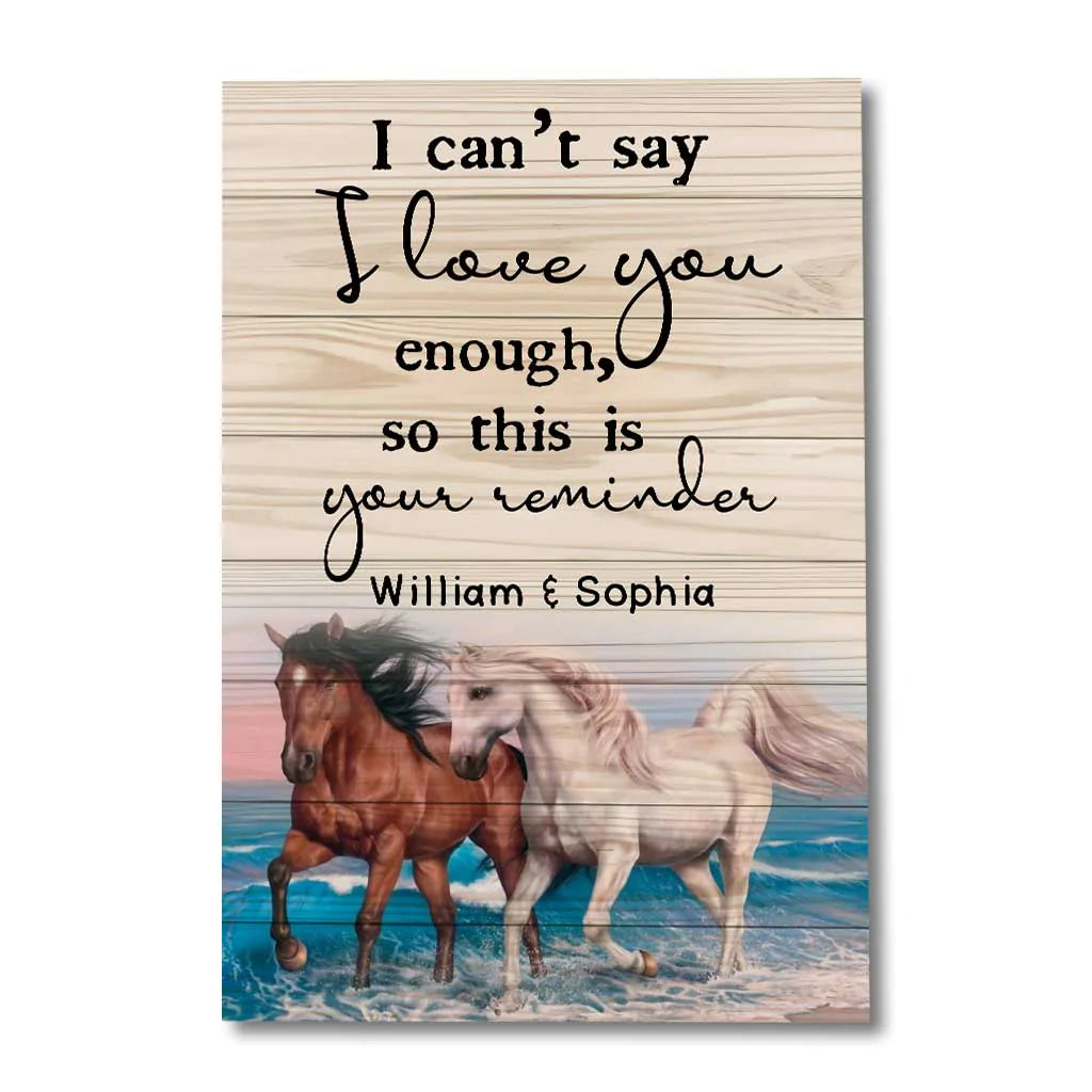 I Can't Say - Personalized Couple Horse Canvas And Poster